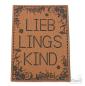 Preview: 1 Stück - KuNSTLEDER LABEL - Lieb*Lings*Kind - AUFNÄHER MIT VORGEDRUCKTER NÄHNAHT -  70mm x 50mm