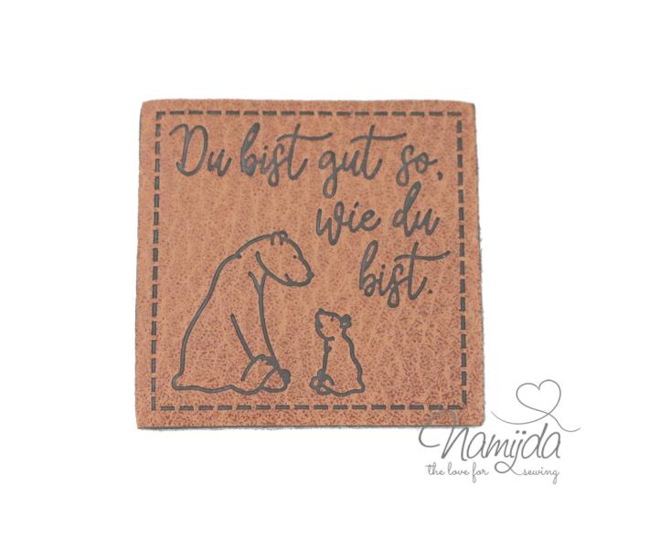 1 Stück - KuNSTLEDER LABEL - Du bist gut so... - AUFNÄHER MIT VORGEDRUCKTER NÄHNAHT - 40mm x 40mm