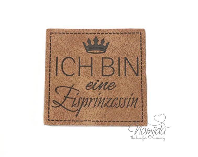 1 Stück - KuNSTLEDER LABEL - ICH BIN eine Eisprinzessin - AUFNÄHER MIT VORGEDRUCKTER NÄHNAHT - 40mm x 40mm