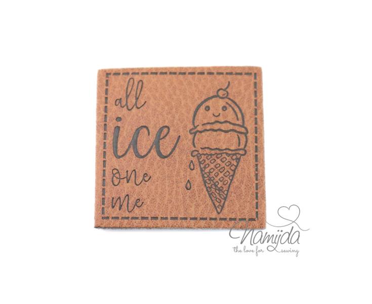 1 Stück - XL KuNSTLEDER LABEL ALL ICE ON ME - AUFNÄHER MIT VORGEDRUCKTER NÄHNAHT - 40mm x 40mm